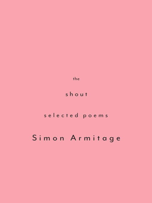 Title details for The Shout by Simon Armitage - Available